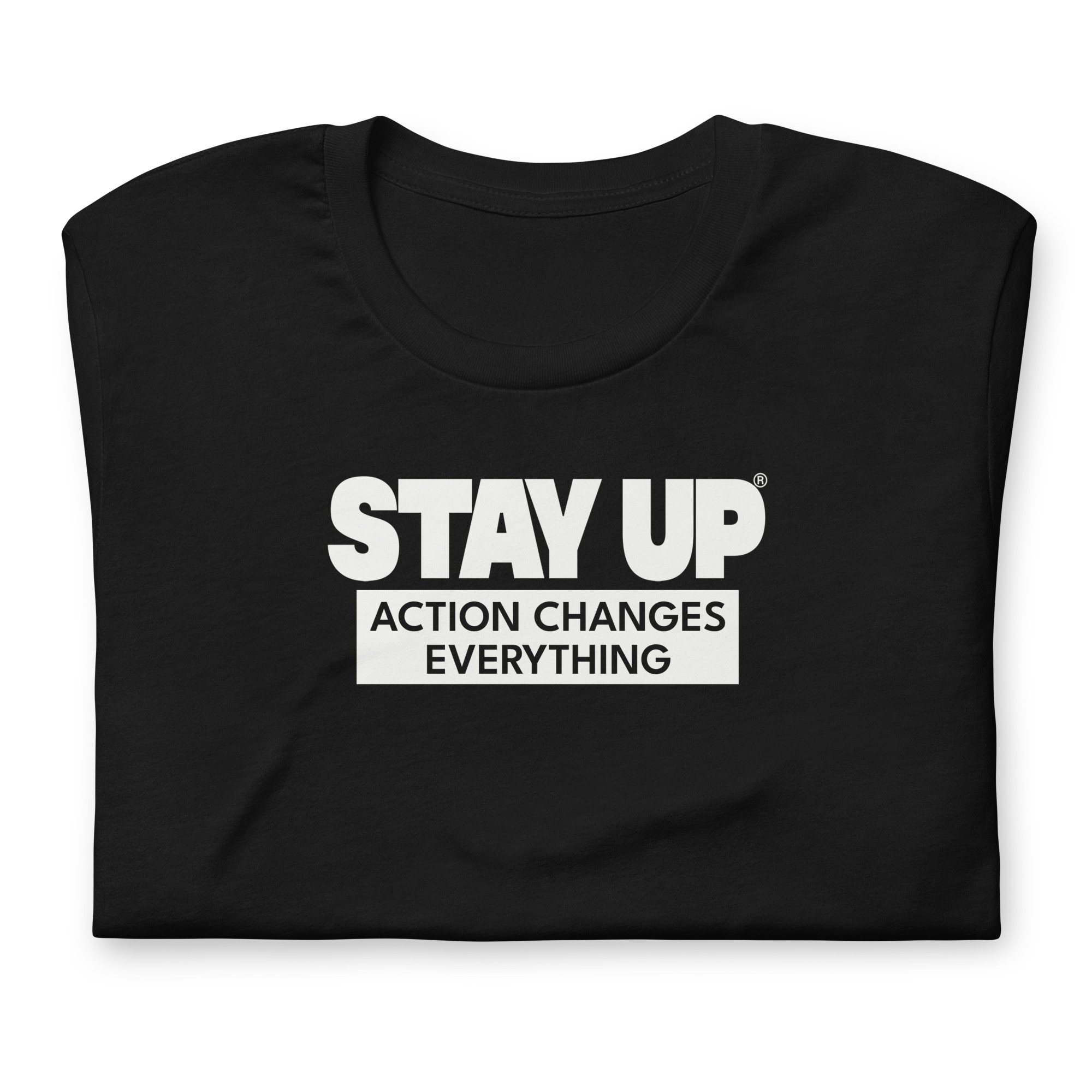 Black Action Changes Everything Stay Up t-shirt