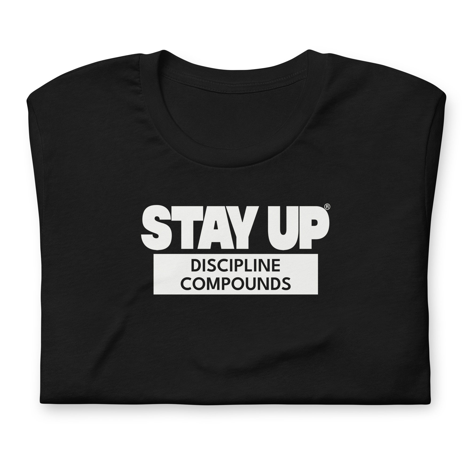 Black Discipline Compounds Stay Up t-shirt