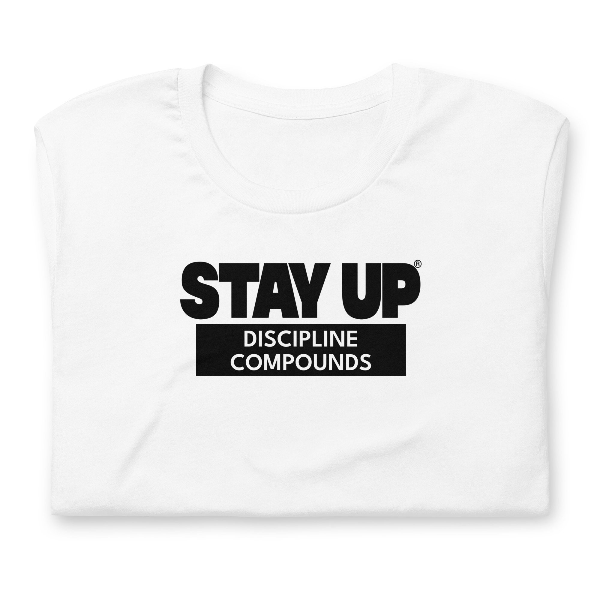 White Discipline Compounds Stay Up t-shirt