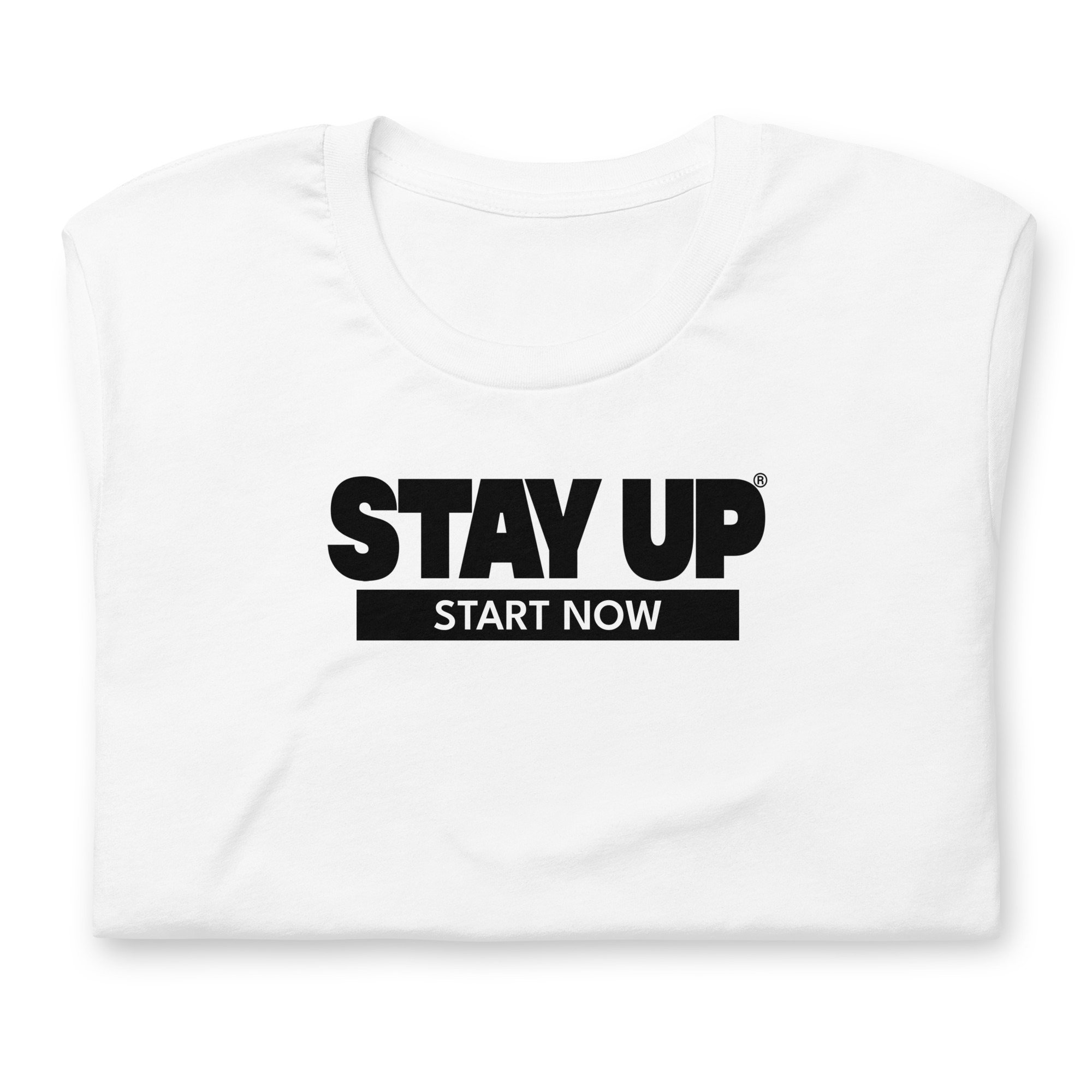 White Start Now Stay Up t-shirt