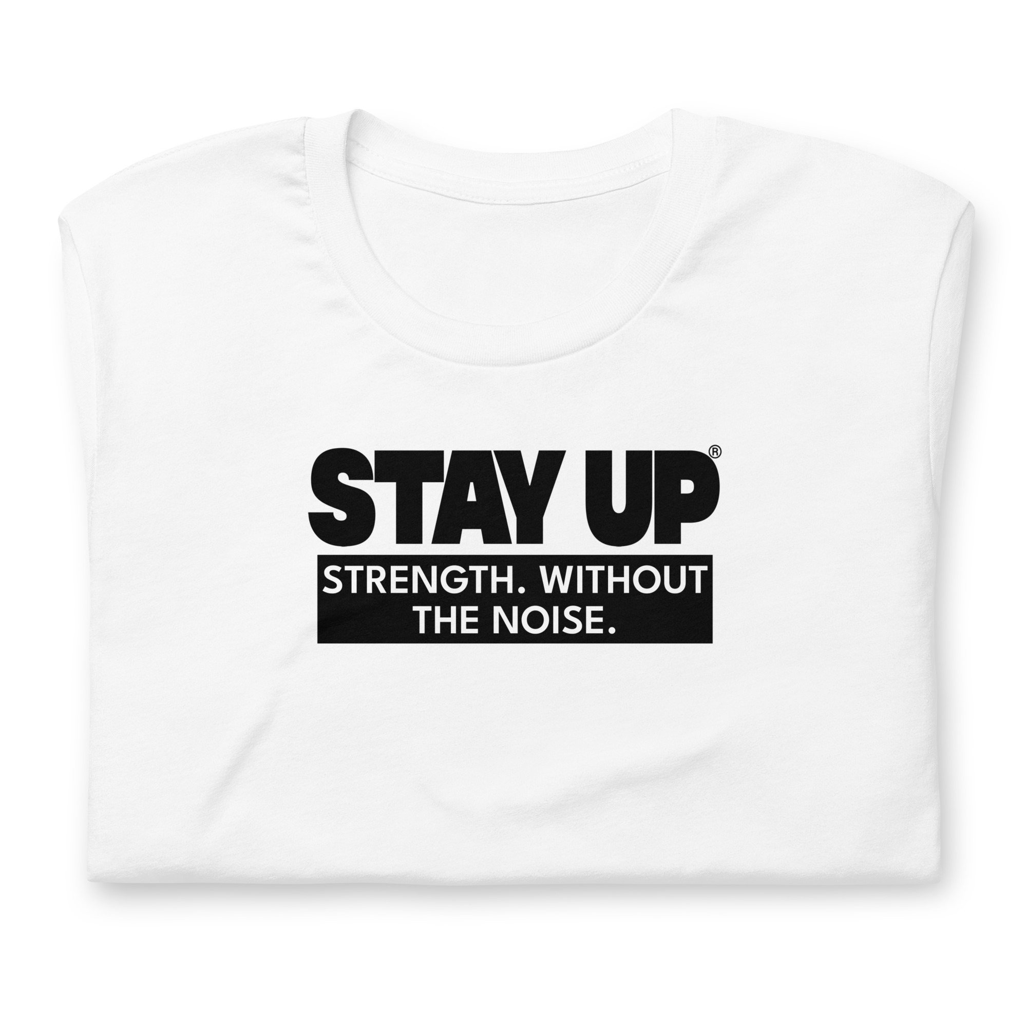 White Strength Without The Noise t-shirt