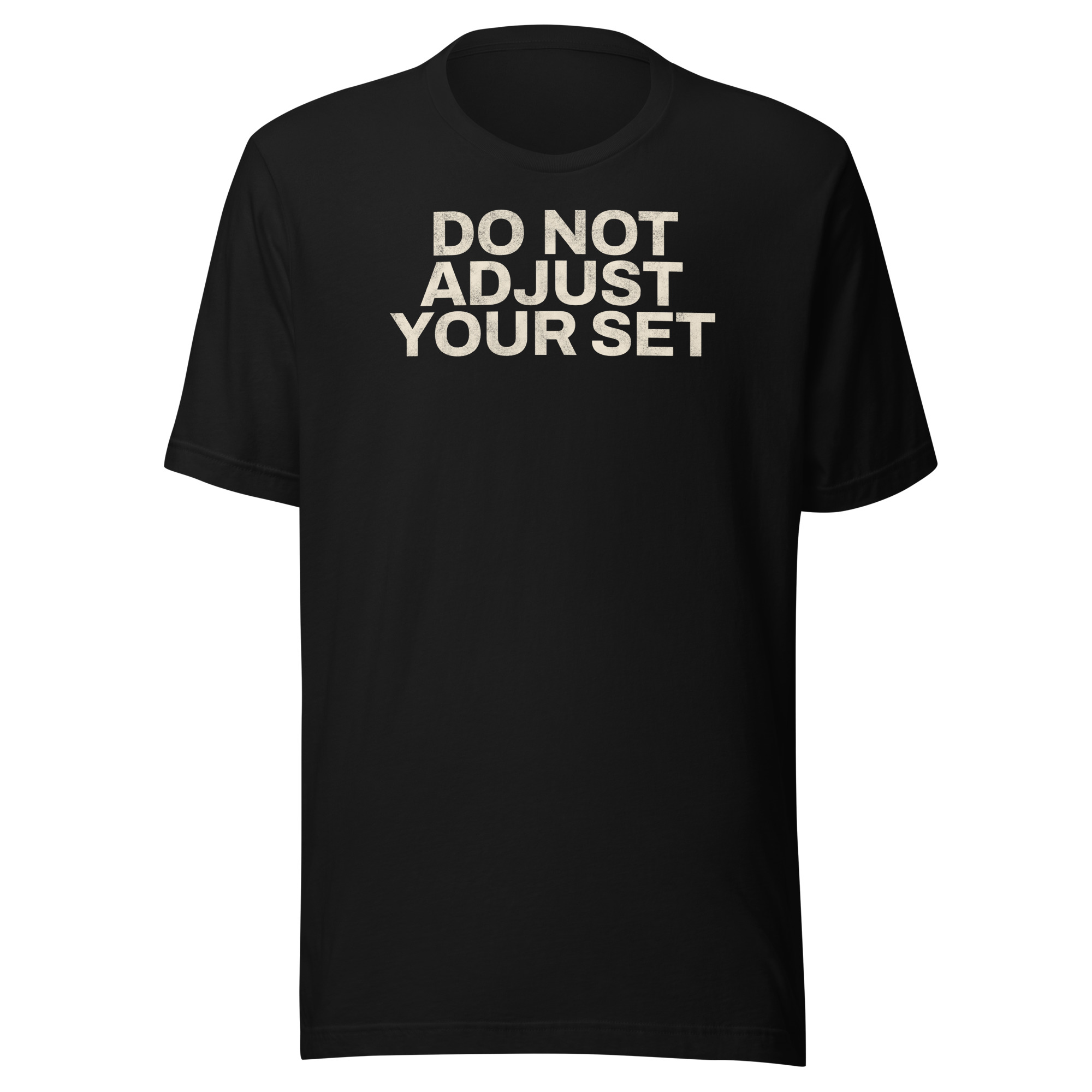 Stay Up Clothing Do Not Adjust Your Set vintage t shirt