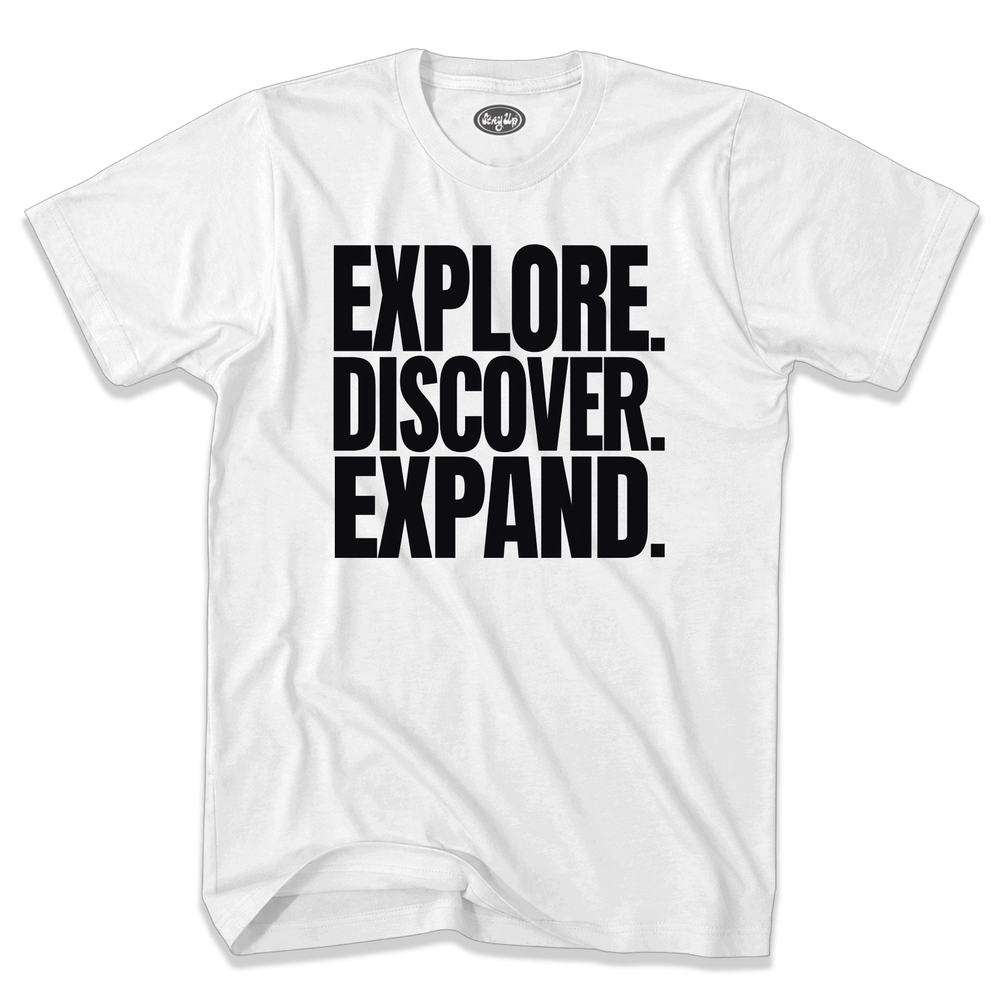 Stay Up Clothing t-shirt with Explore Discover Expand design
